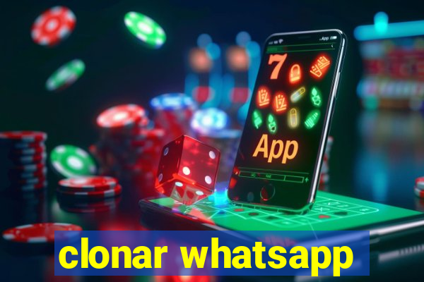 clonar whatsapp